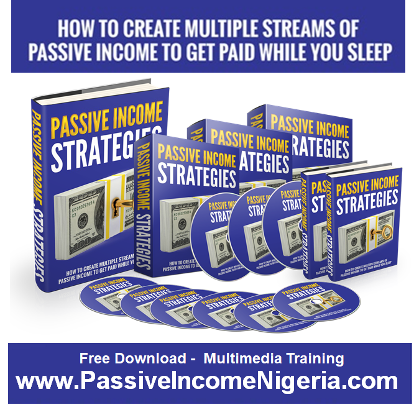 Passive Income Nigeria - Create passive income streams in Nigeria